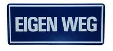 Aanduidingsbord eigen weg Must-Have
